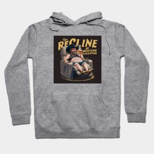 The true recline of Western Civilization Hoodie